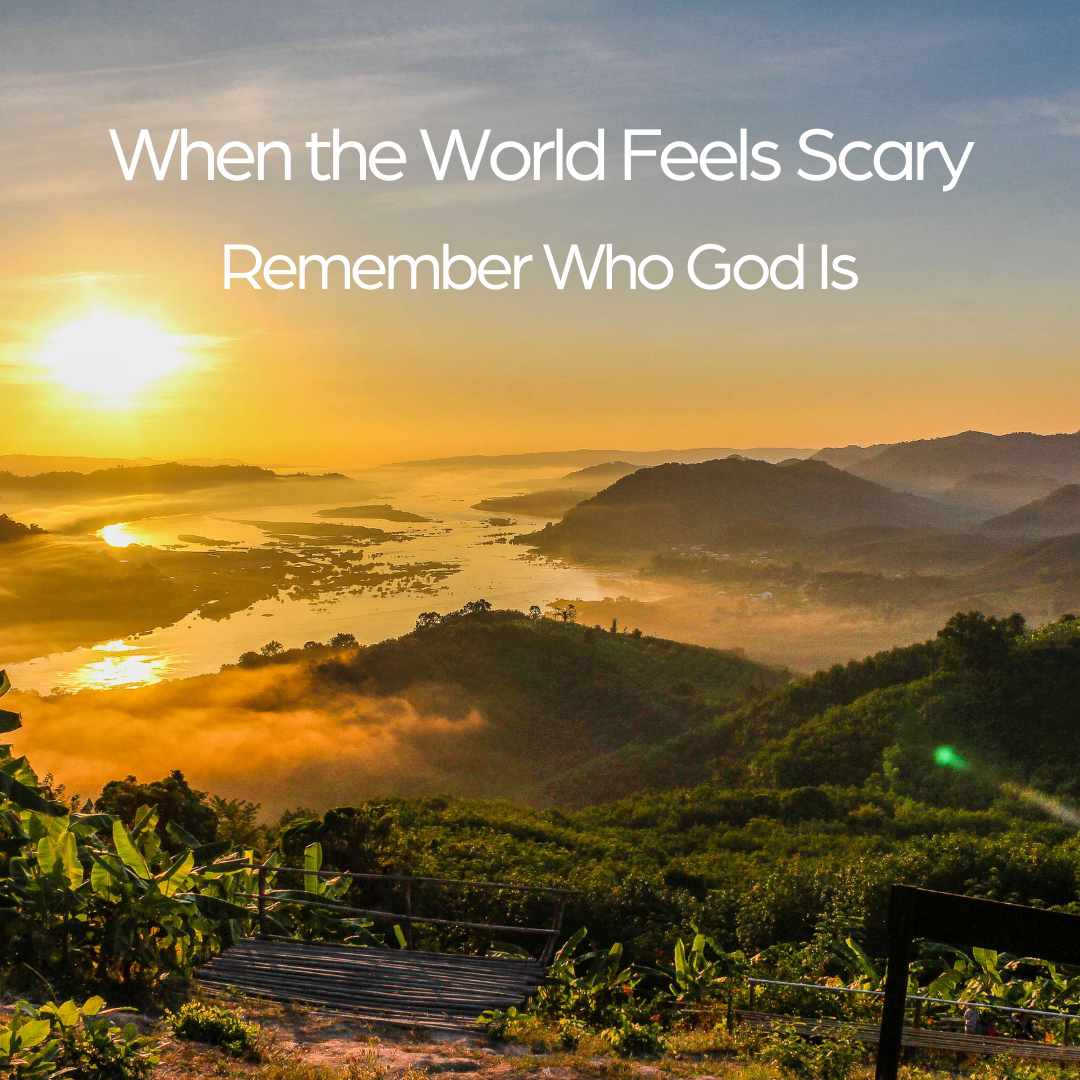 When the World Feels Scary:                                      What Habakkuk Can Teach Us