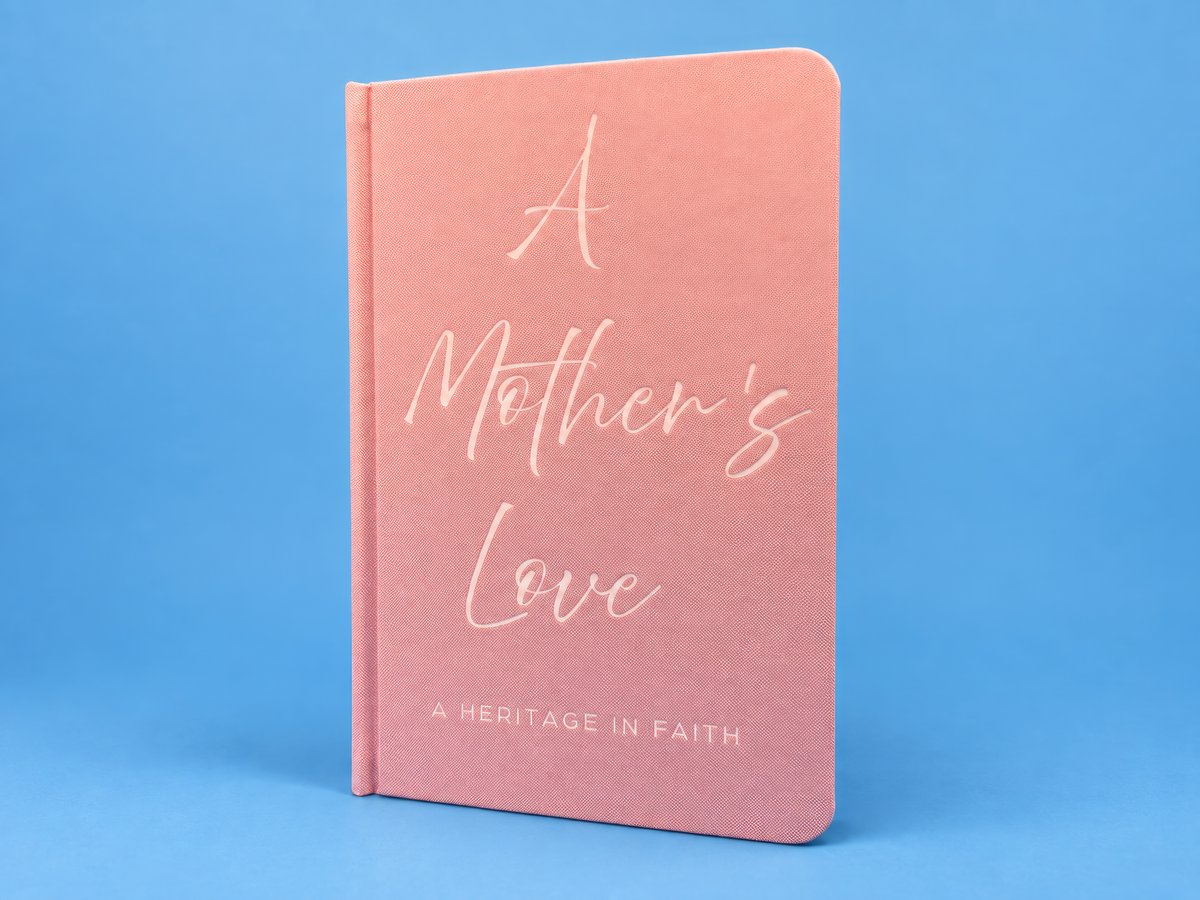 A Mother's Love: A Heritage of Faith